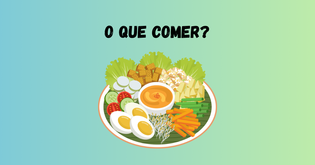 Alimentação Saudável: O Que Comer no Dia a Dia