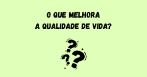Dicas Saudáveis para Melhorar a Qualidade de Vida